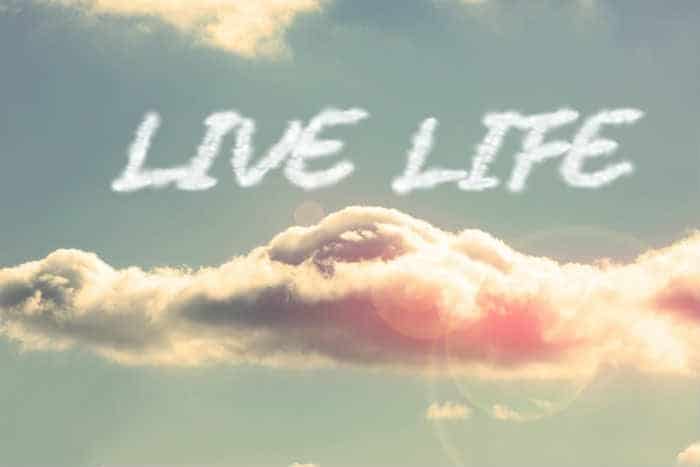 live life